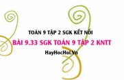 Bài 9.33 SGK Toán 9 tập 2 Kết nối tri thức